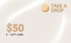 TAKE A DROP E-Gift Card